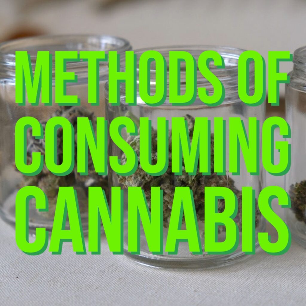 "Methods of consuming cannabis"